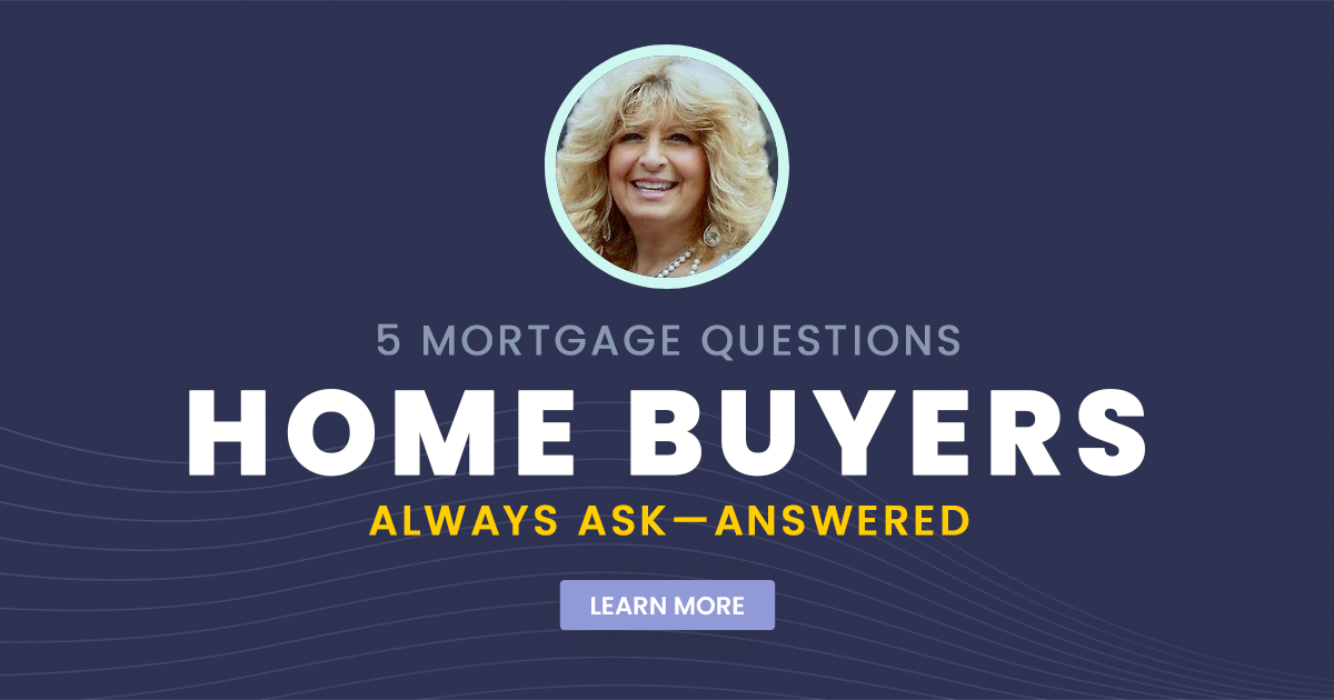 5 Mortgage Questions Home Buyers Always Ask