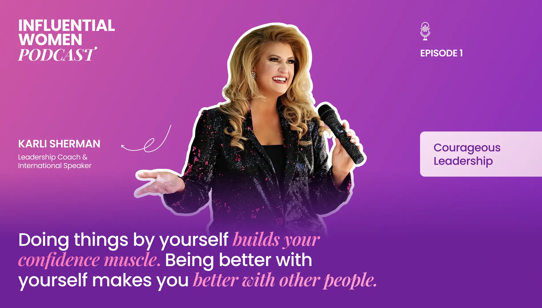 Owning Your Voice and Leading Fearlessly with Karli Sherman