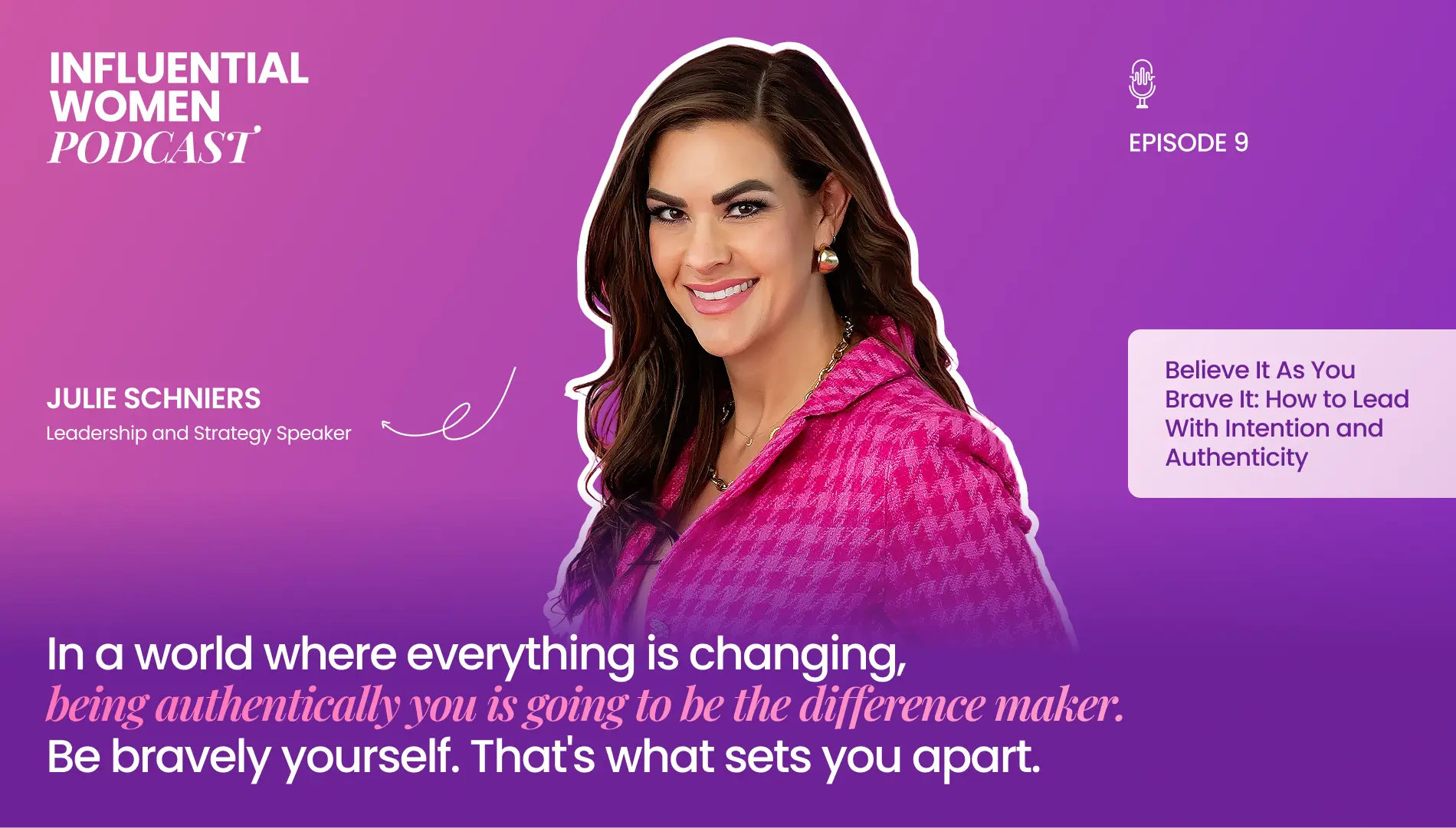 Believe It As You Brave It: How to Lead With Intention and Authenticity