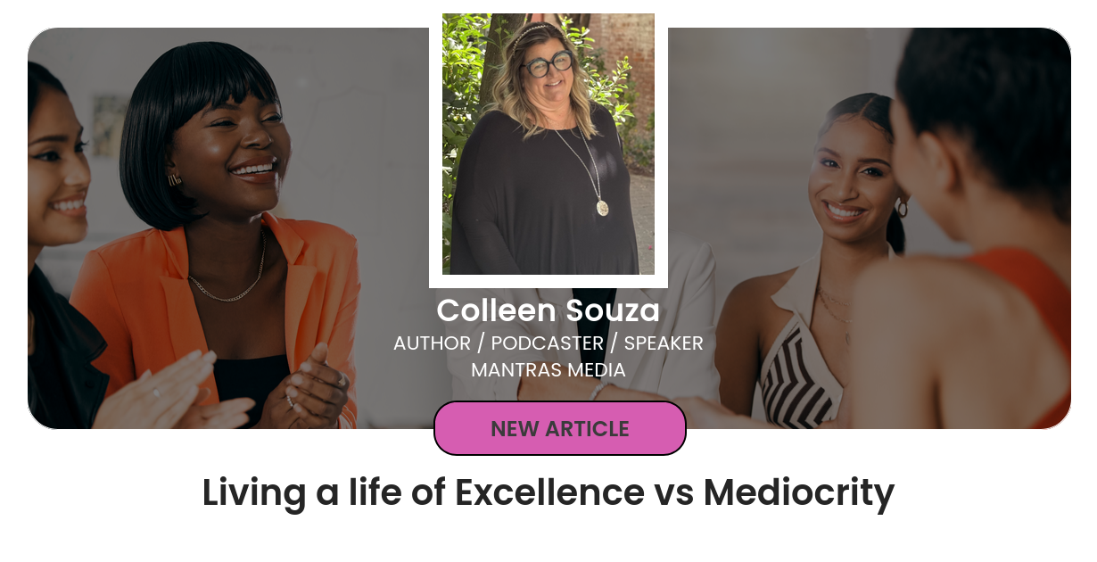 Living a life of Excellence vs Mediocrity