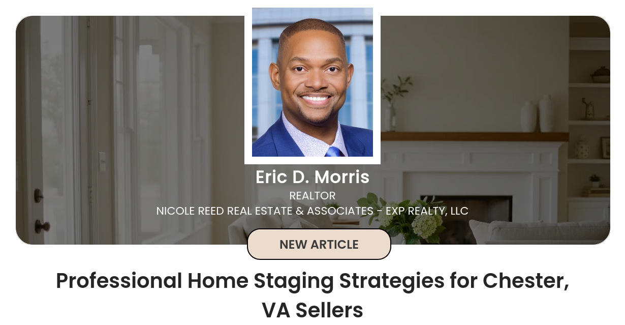 Pat Stack Professional Home Staging Strategies for Chester, VA Sellers